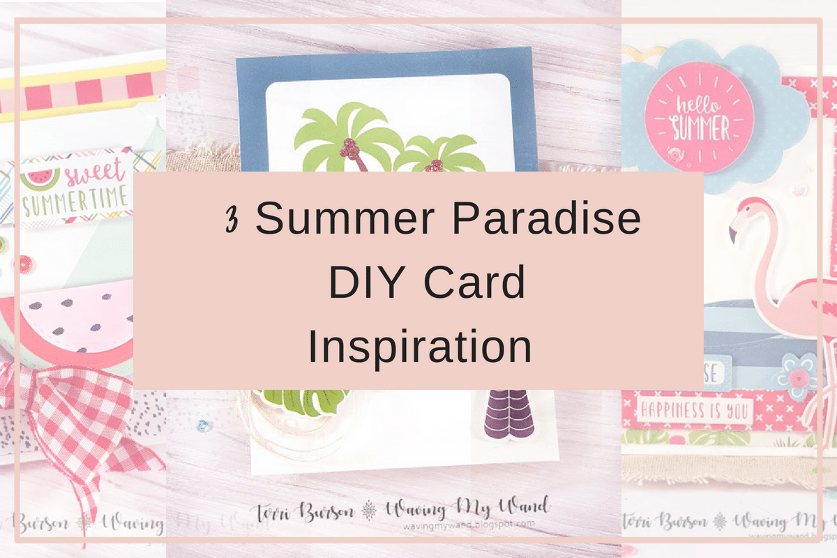 Summer Paradise Card Inspiration | DIY Cards