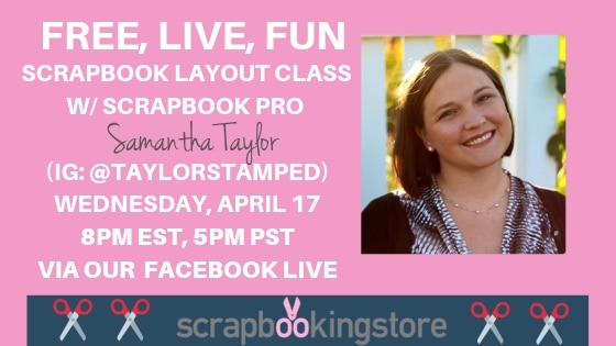 Scrapbook Layout Class with Scrapbook Pro Sam Taylor - April 2019 Facebook live