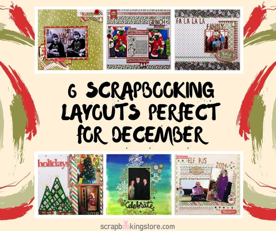 6 Scrapbooking Layouts Perfect for December