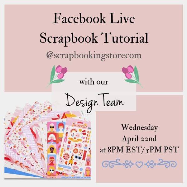ScrapbookingStore April 2020 kit - Facebook live Tutorial Update using theOne of a Kind by My Mind’s Eye