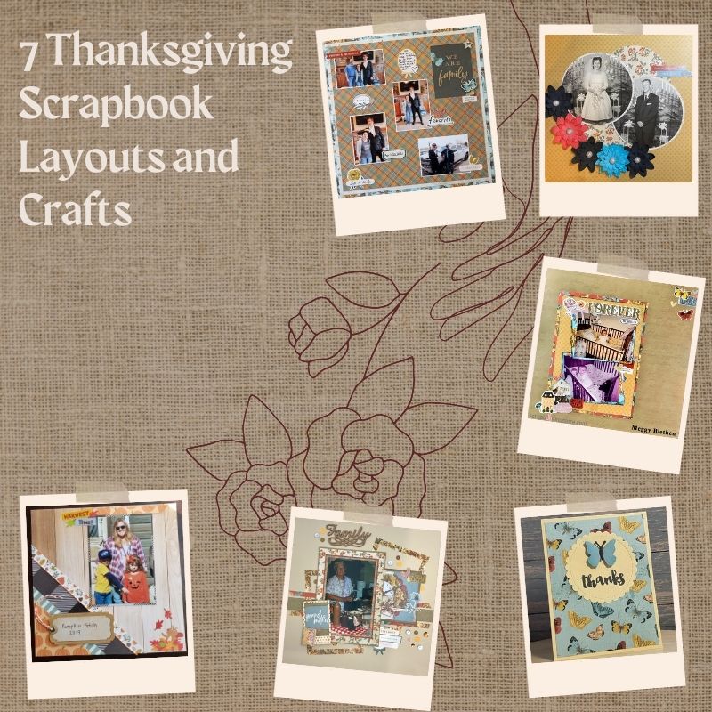 7 Thanksgiving Scrapbook Layouts and Crafts