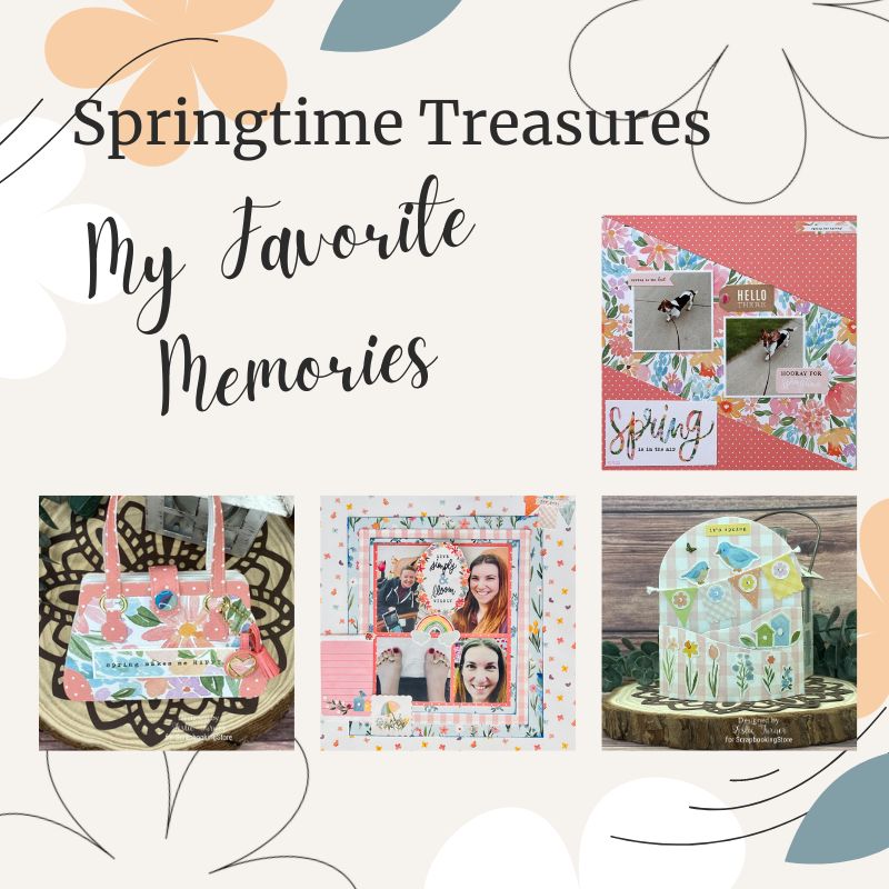 Springtime Treasures: My Favorite Memories